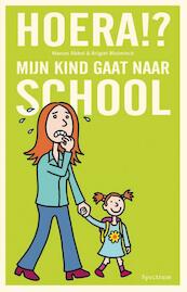 Hoera mijn kind gaat naar school - Manon Abbel, Brigiet Bluiminck (ISBN 9789000323050)