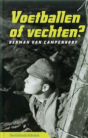 Voetballen of vechten? - Herman van Campenhout (ISBN 9789059081994)