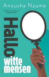 Hallo witte mensen - Anousha Nzume (ISBN 9789048534647)