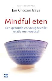 Mindful eten - Jan Chozen Bays (ISBN 9789021548395)
