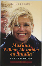 Maxima, Willem-Alexander en Amalia - H. de Iongh (ISBN 9789059111776)