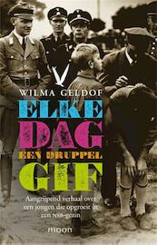 Elke dag een druppel gif - Wilma Geldof (ISBN 9789048820368)