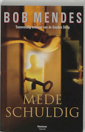 Medeschuldig - Bob Mendes (ISBN 9789022317921)