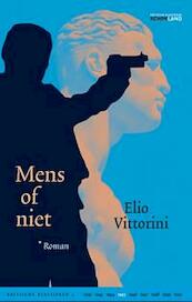 Mens of niet - Elio Vittorini (ISBN 9789081662857)