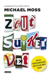 Zout, suiker, vet - Michael Moss (ISBN 9789048819041)
