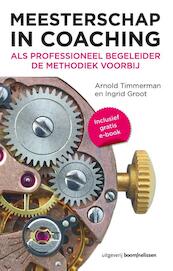 Meesterschap in coaching - Arnold Timmerman, Ingrid Groot (ISBN 9789024403134)