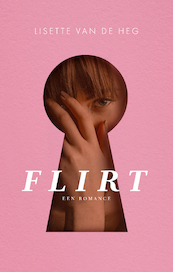 Flirt - Lisette van de Heg (ISBN 9789058041630)