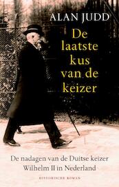 De laatste kus van de keizer - Alan Judd (ISBN 9789045310190)
