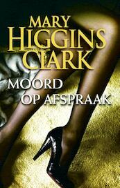 Moord op afspraak - Mary Higgins Clark (ISBN 9789021809489)