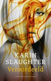 Veroordeeld - Karin Slaughter (ISBN 9789023491842)