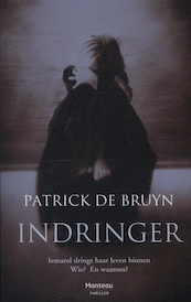 Indringer - Patrick De Bruyn (ISBN 9789022327937)