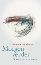 Morgen verder - Anne van der Meiden (ISBN 9789085250357)