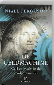 De geldmachine - Niall Ferguson (ISBN 9789025432379)
