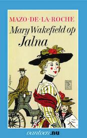 Mary Wakefield op Jalna - M. de la Roche (ISBN 9789031507887)