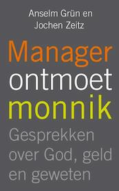 Manager ontmoet monnik - Anselm Grün, Jochem Zeitz (ISBN 9789025901288)
