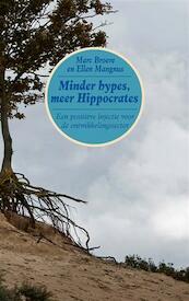 Minder hypes meer Hippocrates - Marc Broere, Ellen Mangnus (ISBN 9789460222757)
