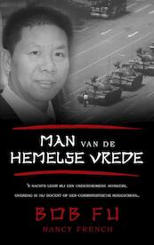 Man van de hemelse vrede - Bob Fu, Nancy French (ISBN 9789029723220)