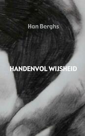 Handenvol wijsheid - Han Berghs (ISBN 9789463425117)