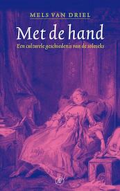 Met de hand - Mels van Driel (ISBN 9789029572514)