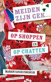 Meiden zijn gek op shoppen en op chatten - Marion van de Coolwijk (ISBN 9789000319282)
