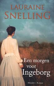 Een morgen voor Ingeborg - Lauraine Snelling (ISBN 9789023994299)