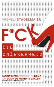 F*ck die onzekerheid - Vreneli Stadelmaier (ISBN 9789035142664)