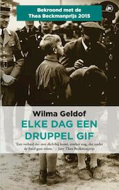 Elke dag een druppel gif - Wilma Geldof (ISBN 9789044349733)
