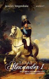 Tsaar Alexander I - Jeannick Vangansbeke (ISBN 9789464249958)