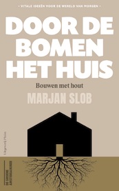 Door de bomen het huis - Marjan Slob (ISBN 9789493304024)