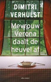 Mevrouw Verona daalt de heuvel af - Dimitri Verhulst (ISBN 9789025425388)