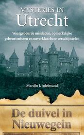 Mysteries in Utrecht - Martijn J. Adelmund (ISBN 9789044960853)