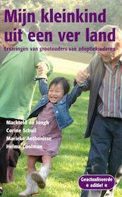 Mijn kleinkind uit een ver land - Machteld de Jongh, Corine Schuil, Marieke Anthonisse, Helma Coolman (ISBN 9789058315533)