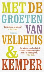 Met de groeten van Veldhuis en Kemper - Remco Veldhuis, Richard Kemper (ISBN 9789400400306)
