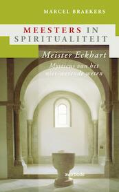 Meesters in spiritualiteit Meister Eckhart - Marcel Braekers (ISBN 9789031725229)