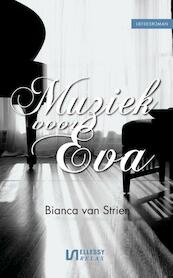 Muziek voor Eva - Bianca van Strien (ISBN 9789086601622)