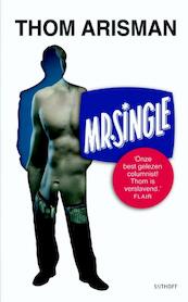 Mr. Single - Thom Arisman (ISBN 9789021801629)