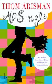 Mr. Single - Thom Arisman (ISBN 9789021800745)