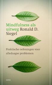 Mindfulness als uitweg - R.D. Siegel, Ronald D. Siegel (ISBN 9789056702465)