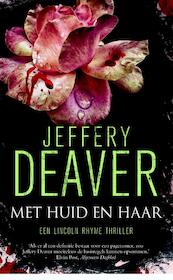 Met huid en haar - Jeffery Deaver (ISBN 9789022571552)