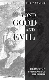 Beyond Good and Evil - Friedrich Nietzsche (ISBN 9789464249989)