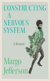 Constructing a Nervous System - Margo Jefferson (ISBN 9781783789009)