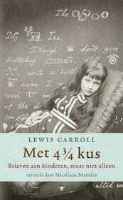 Met 4 3/4 kus - Lewis Carroll (ISBN 9789023468141)