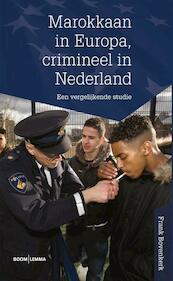 Marokkaan in Europa, crimineel in Nederland - Frank Bovenkerk (ISBN 9789462741546)