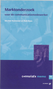 Marktonderzoek voor de communicatiemedewerker - M. Rotteveel, R. Does (ISBN 9789013028331)