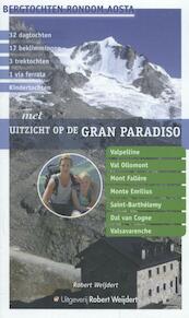 Met uitzicht op de gran paradiso - Robert Weijdert (ISBN 9789080120006)