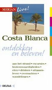 Merian live Costa Blanca ed 2008 - Susanne Lipps, Oliver Breda (ISBN 9789044708950)