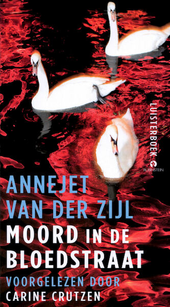Moord in de bloedstraat - Annejet van der Zijl (ISBN 9789047615996)