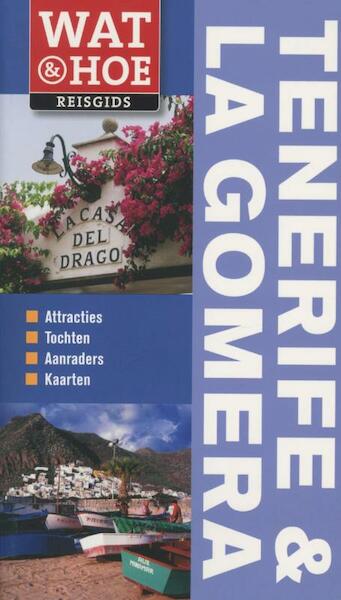 Tenerife en La Gomera - Damien Simonis, Jenny Gould, Lindsay Hunt (ISBN 9789021549507)