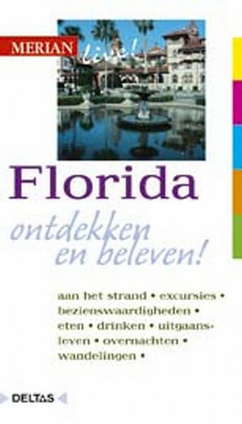 Merian live Florida ed 2009 - M. Schwelien, J. Hendriks (ISBN 9789024354061)