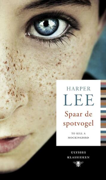 Spaar de spotvogel - Harper Lee (ISBN 9789023454236)